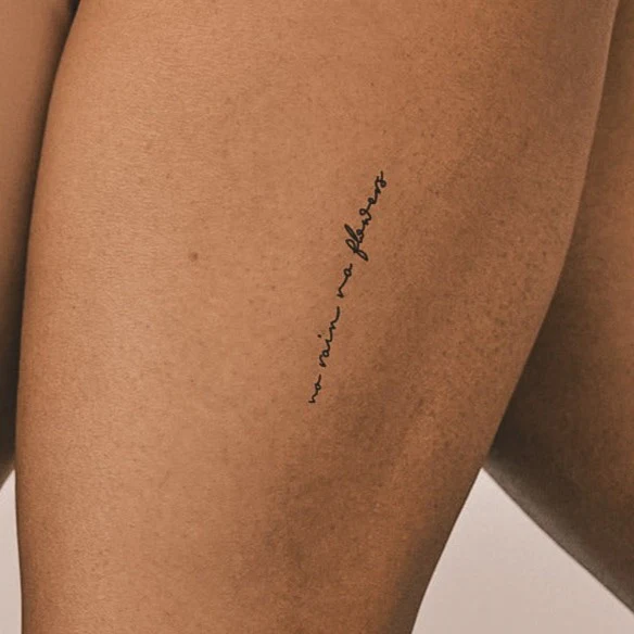 No rain, no flowers tatouage cursif 