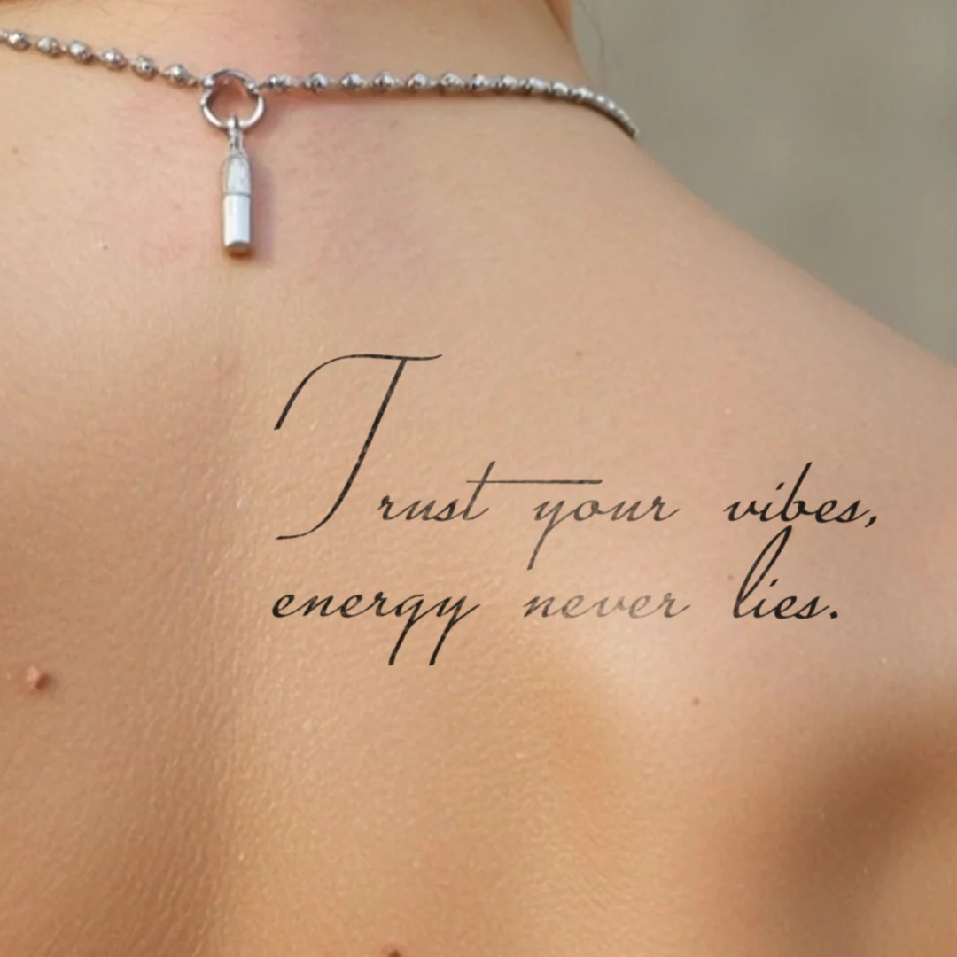 Tatouage Trust your vibes, energy never lies